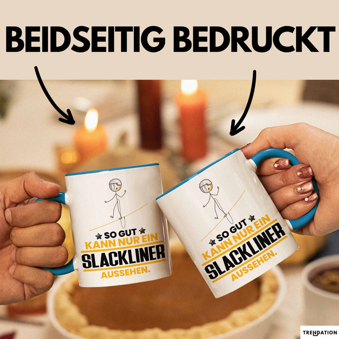 Slackliner Geschenk Tasse So Gut Kann Nur Ein Slackliner Aussehen Geschenkidee Kaffee-Becher Blau Trendation