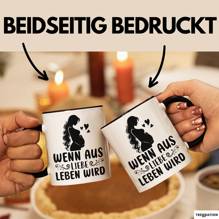 Schwangerschaft Tasse Geschenk Wenn Aus Liebe Leben Wird Geschenkidee Schwangere Frau Trendation