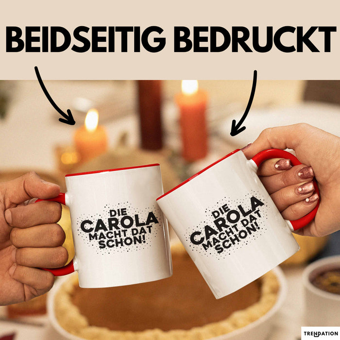 Carola Tasse Die Carola Macht Dat Schon Geschenk