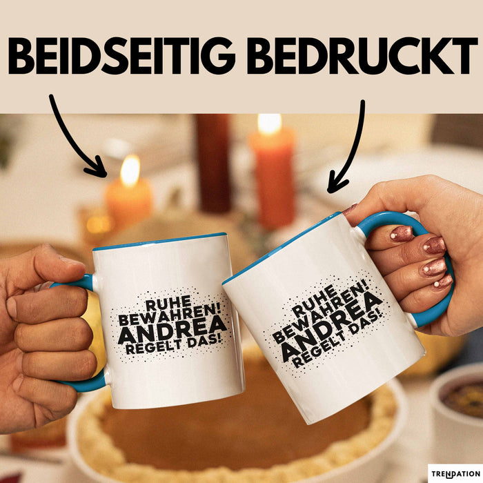Andrea Tasse Ruhe Bewahren! Andrea Regelt Das! Geschenk