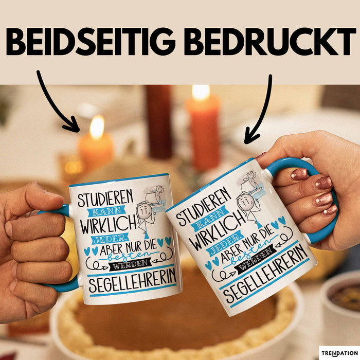Segellehrerin Tasse Lustiges Geschenk Studieren Kann Wirklich Jeder Nur Die Besten Werden Segellehrerin Blau Trendation