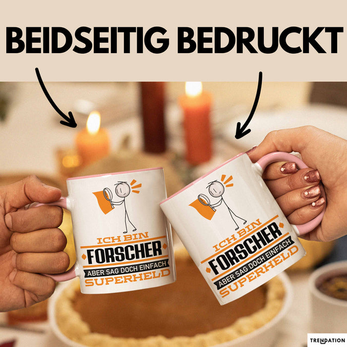 Forscher Geschenk Tasse Ich Bin Forscher Aber Sag Doch Einfach Superheld Lustige Geschenkdiee für Forscher Kaffee-Becher Rosa Trendation