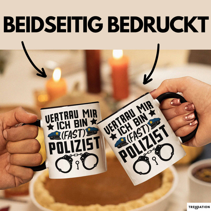Polizist Tasse Geschenk Ausbildung Vertrau Mir Ich Bin Fast Polizist Polizei Trendation