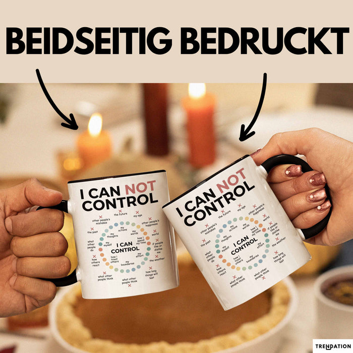 Motivation Tasse Geschenk I Can Not Control I Can Control Geschenkidee Schwarz Trendation