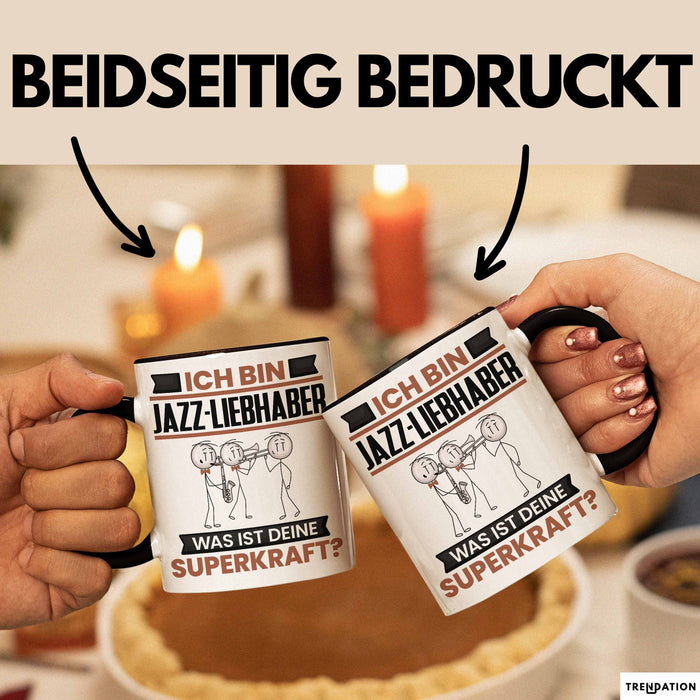 Jazz-Liebhaber Tasse Geschenk für Jazz-Liebhaber Geburtstag Lustiger Spruch Kaffee-Becher Was Ist Deine Superkraft Schwarz Trendation