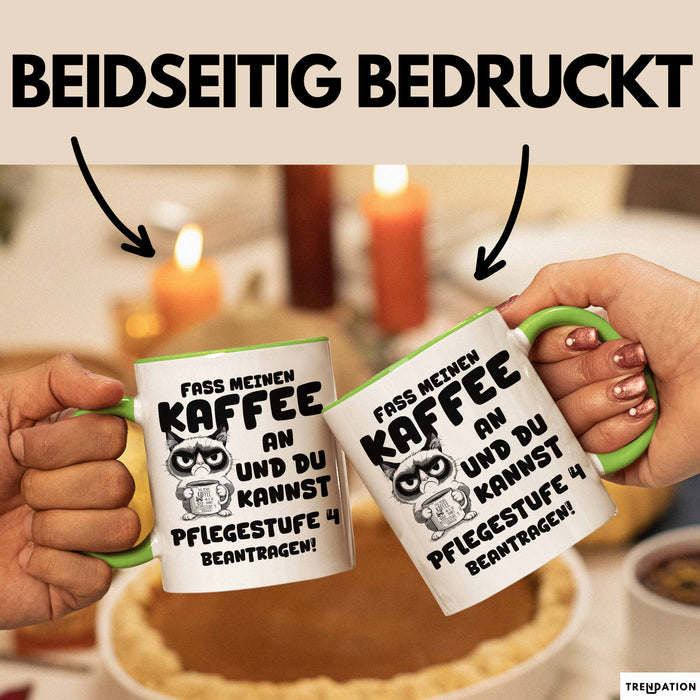 Humor Tasse Pflege Büro Krankenschwester Kaffee-Becher Lustig Fass Meinen Kaffee An Und Du Kannst Pflegestufe 4 Beantragen Grün Trendation