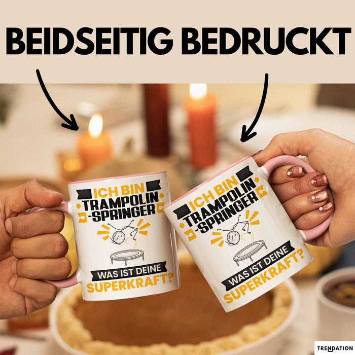 Trampolinspringer Tasse Geschenk für Trampolinspringer Geburtstag Lustiger Spruch Kaffee-Becher Was Ist Deine Superkraft Rosa Trendation