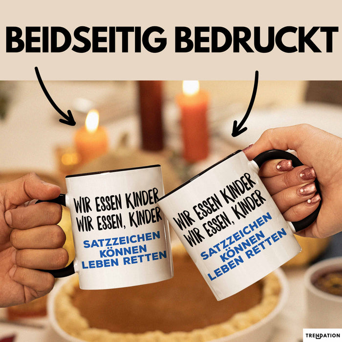 Deutschlehrer Unterricht Tasse Geschenk Lustige Geschenkidee Spruch Wir Essen Kinder Trendation