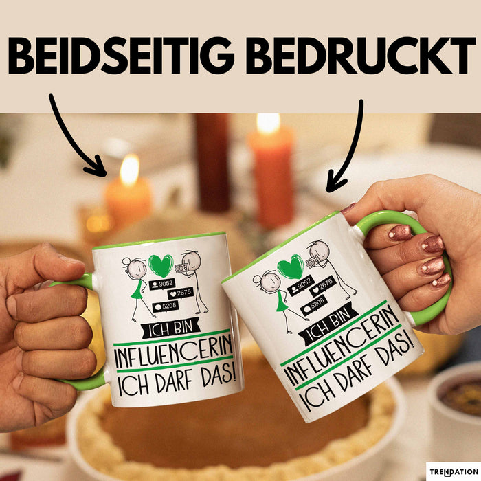 Geschenk für Influencerin Tasse Lustige Geschenkidee Geburtstag Ich Bin Influencerin Ich Darf Das Grün Trendation