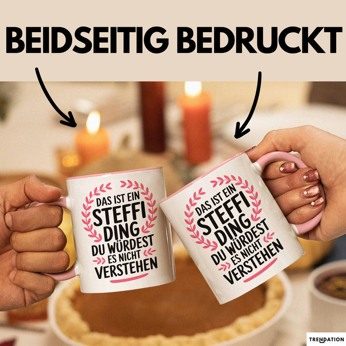 Steffi Tasse Geschenk Das Ist Ein Steffi Ding Geschenkidee Geburtstag Rosa Trendation