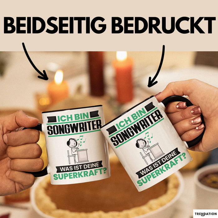 Songwriter Tasse Geschenk für Songwriter Geburtstag Lustiger Spruch Kaffee-Becher Was Ist Deine Superkraft Schwarz Trendation