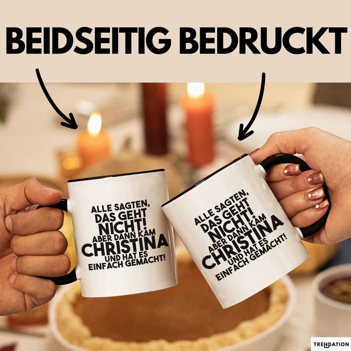 Christina Tasse Alle Sagten Das Geht Nicht, Aber Dann Kam Christina