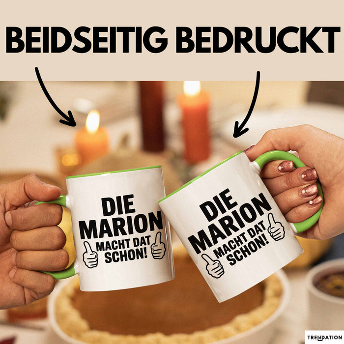 Marion Tasse Geschenk Die Marion Macht Dat Schon Geschenkidee Becher mit Name Grün Trendation