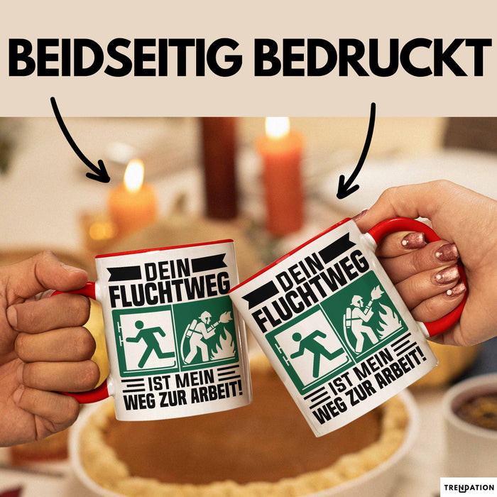 Feuerwehrmann Tasse Geschenk Dein Fluchtweg Ist Mein Weg Zur Arbeit Geschenkidee Becher Rot Trendation