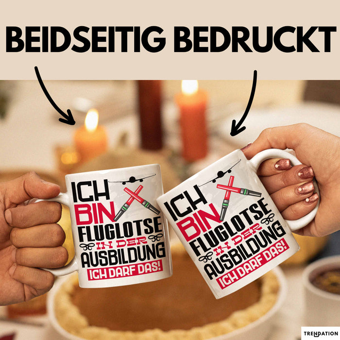 Fluglotse Ausbildung Tasse Geschenk Ich Bin Fluglotse In Der Ausbildung Ich Darf Das Geschenkidee Spruch Weiß Trendation