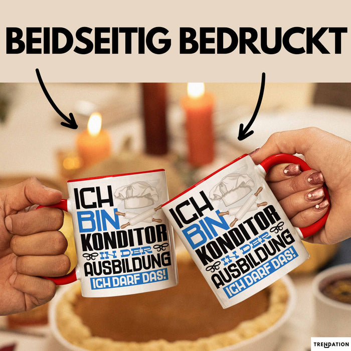 Konditor Ausbildung Tasse Geschenk Ich Bin Konditor In Der Ausbildung Ich Darf Das Geschenkidee Spruch Rot Trendation