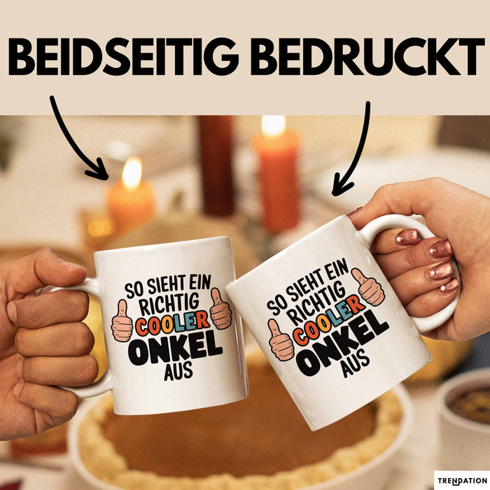 Onkel Nichte Neffe Tasse Geschenk Lustige Geschenkidee Spruch So Sieht Ein Richtig Cooler Onkel Aus Weiß Trendation