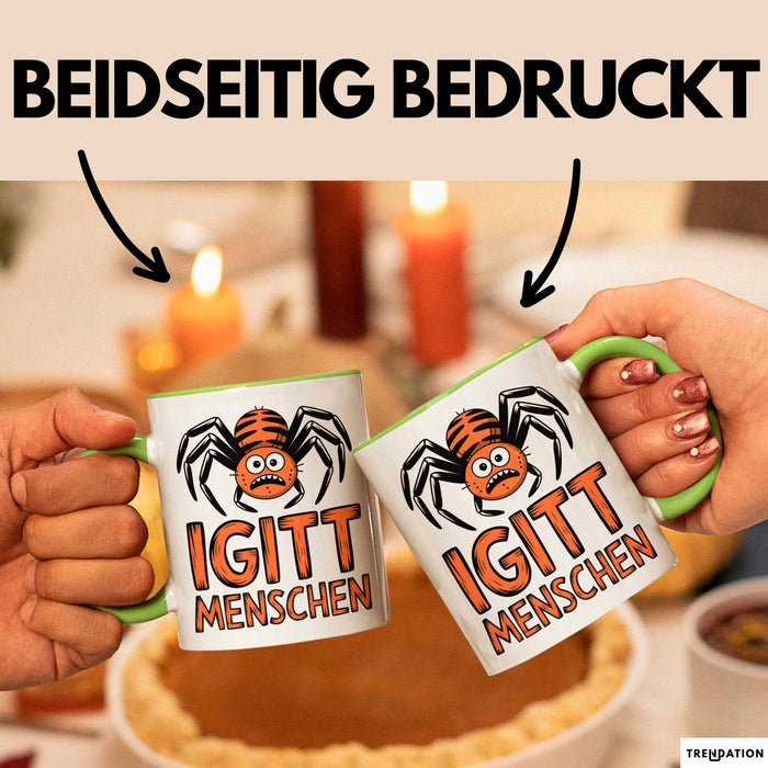 Spinne Vogelspinne Tier Tasse Geschenk Lustige Geschenkidee Spruch Igitt Menschen Grün Trendation