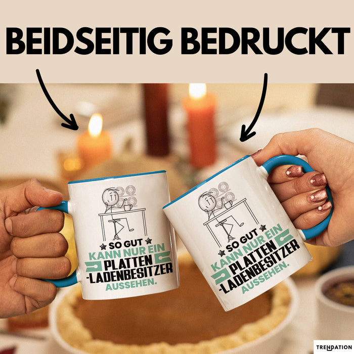 Plattenladenbesitzer Geschenk Tasse So Gut Kann Nur Ein Plattenladenbesitzer Aussehen Geschenkidee Kaffee-Becher Blau Trendation