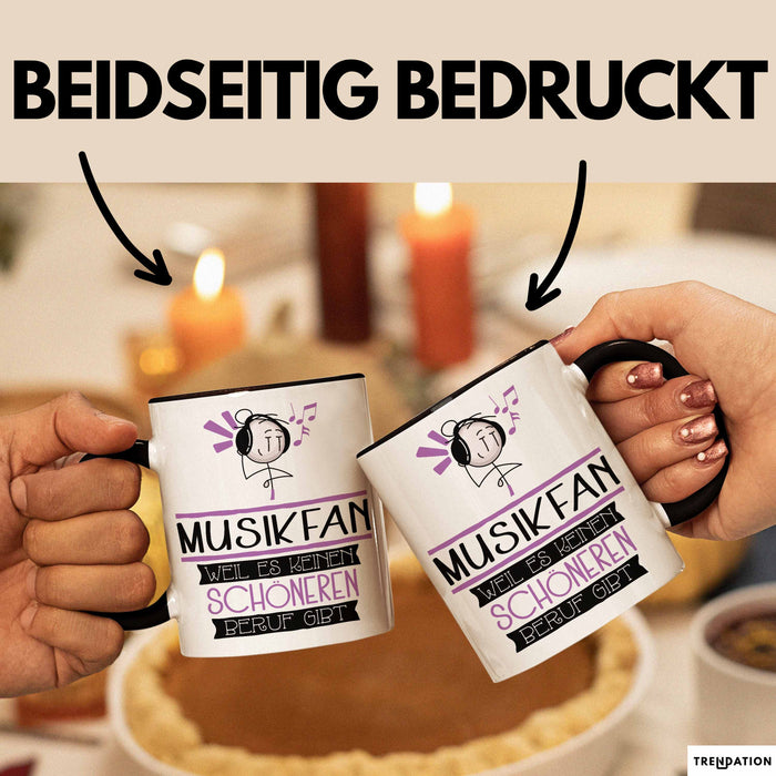 Musikfan Weil Es Keinen Schöneren Beruf Gibt Tasse Geschenk für Eine Musikfan Lustig Trendation