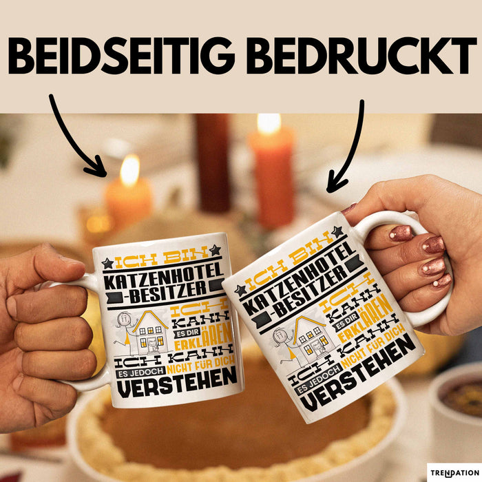 Katzenhotelbesitzer Geschenk Kaffee-Tasse Geschenkidee für Katzenhotelbesitzer Ich Bin Katzenhotelbesitzer Ich Kann Es Dir Erklären Jedoch Nicht Für Dich Verstehen Spruch Lustig Weiß Trendation