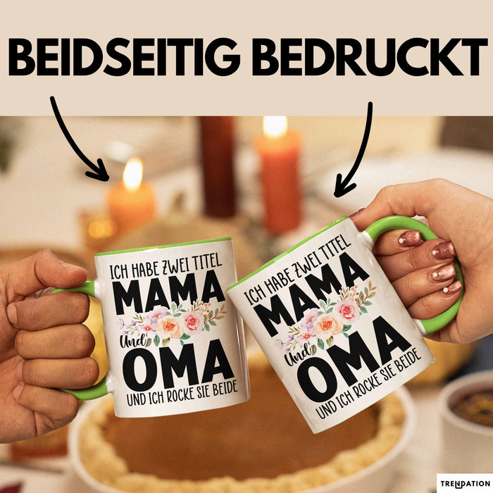 Oma Tasse Geschen Ich Habe 2 Title Mama Und Oma Und Ich Rocke Sie Beide Muttertag Geschenkidee Grün Trendation