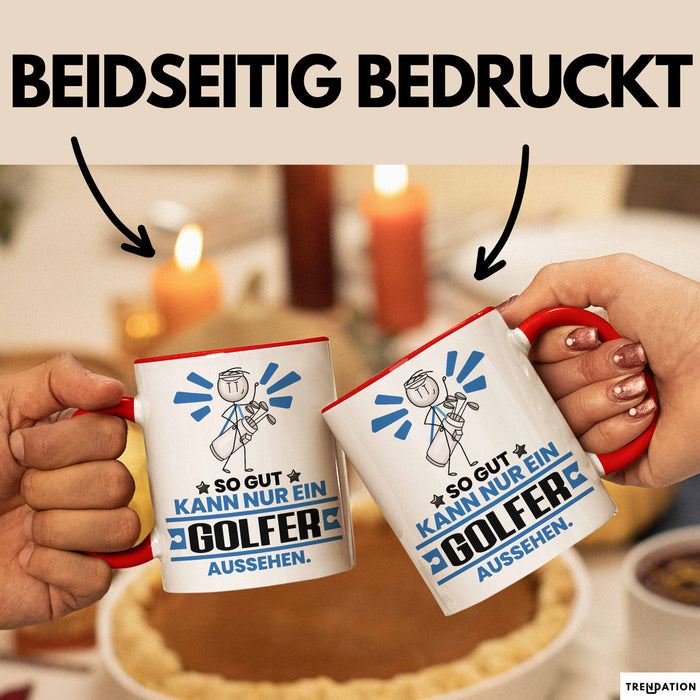 Golfer Geschenk Tasse So Gut Kann Nur Ein Golfer Aussehen Geschenkidee Kaffee-Becher Rot Trendation