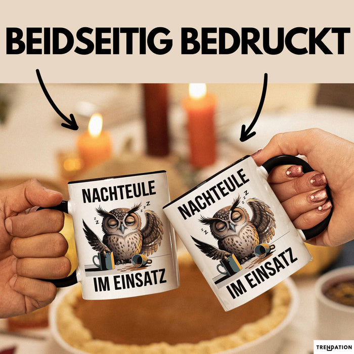 Nachteule Nachtarbeiter Tasse Geschenk Lustige Geschenkidee Spruch Nachteule Im Einsatz Trendation