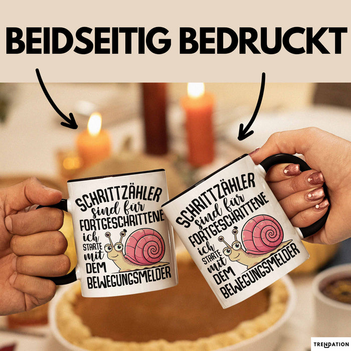 Schnecken-Liebhaber Tasse Geschenk Schrittzähler Sind Für Fortgeschrittene Ich Starte Mit Dem Bewegungsmelder Trendation