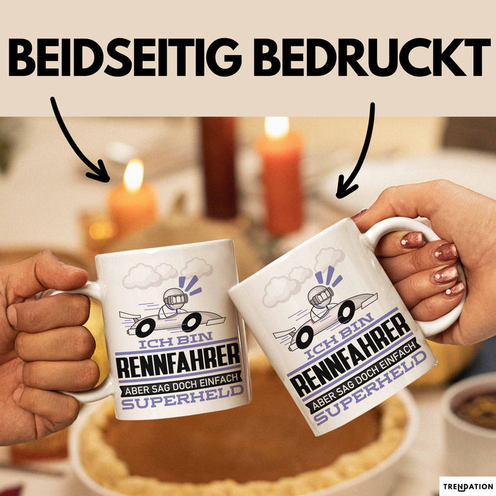 Rennfahrer Geschenk Tasse Ich Bin Rennfahrer Aber Sag Doch Einfach Superheld Lustige Geschenkdiee für Rennfahrer Kaffee-Becher Weiß Trendation