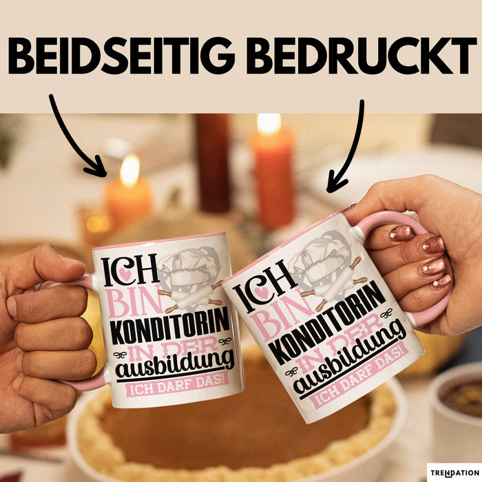 Konditorin Ausbildung Start Geschenk Tasse Ich Bin Konditorin In Der Ausbildung Ich Darf Das Kaffee-Becher Geschenkidee Rosa Trendation
