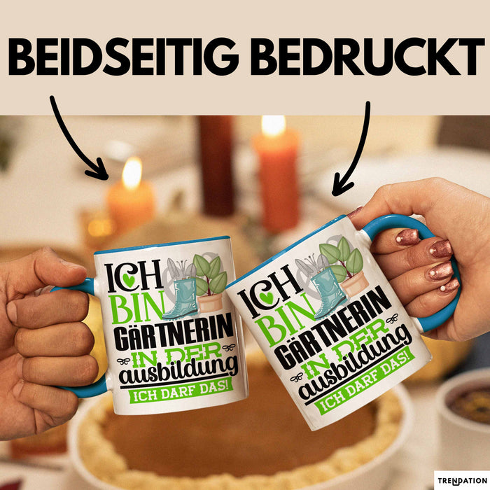 Gärtnerin Ausbildung Start Geschenk Tasse Ich Bin Gärtnerin In Der Ausbildung Ich Darf Das Kaffee-Becher Geschenkidee Blau Trendation