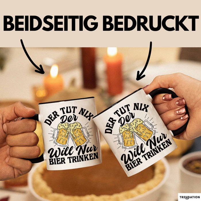 Bier Liebhaber Geschenk Tasse Geschenkidee für Männer Biertrinker Der Tut Nix Der Will Nur Bier Trinken Männer Papa Opa Kollege Schwarz Trendation