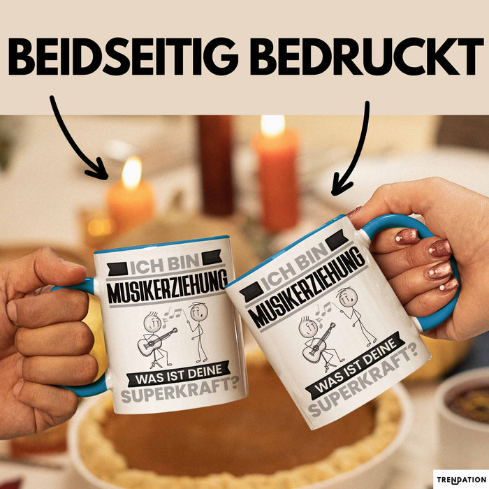 Musikerziehung Tasse Geschenk für Musikerziehung Geburtstag Lustiger Spruch Kaffee-Becher Was Ist Deine Superkraft Blau Trendation