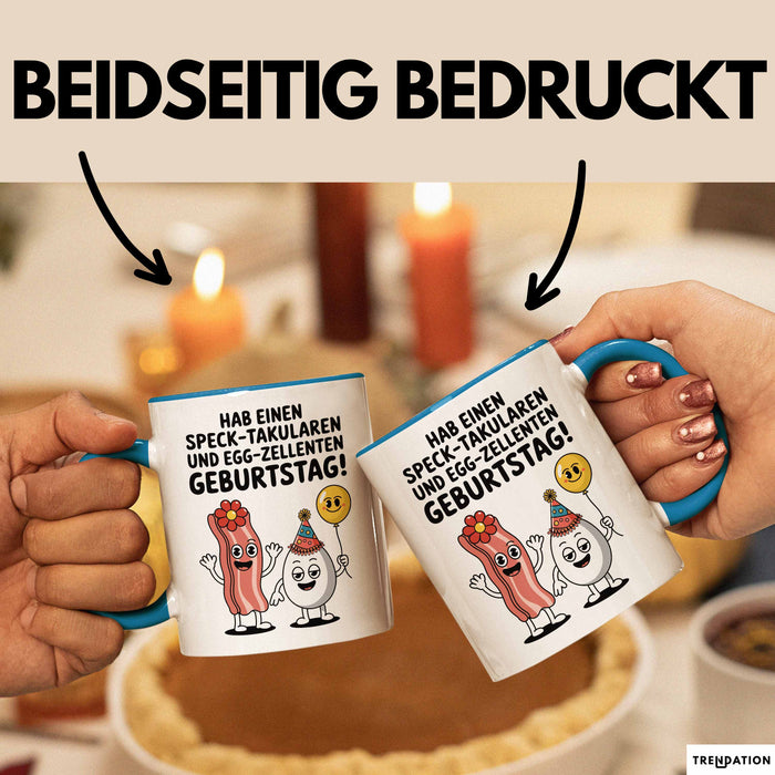 Geburtstagsfeier Tasse Geschenk Lustige Geschenkidee Spruch Hab Einen Speck Takularen Und Egg Zelletten Geburtstag Blau Trendation