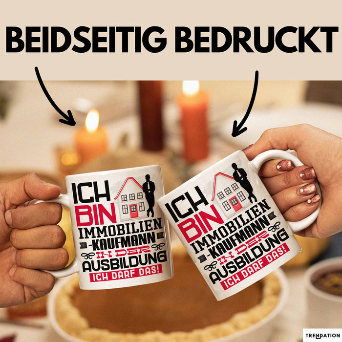 Immobilienkaufmann Ausbildung Tasse Geschenk Ich Bin Immobilienkaufmann In Der Ausbildung Ich Darf Das Geschenkidee Spruch Weiß Trendation