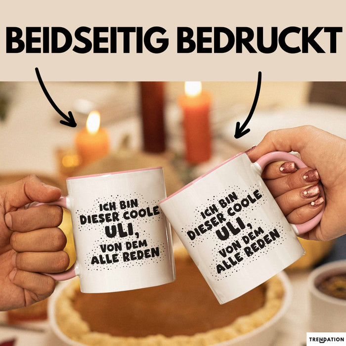 Uli Tasse Ich Bin Dieser Coole Uli, Von Dem Alle Reden Geschenk