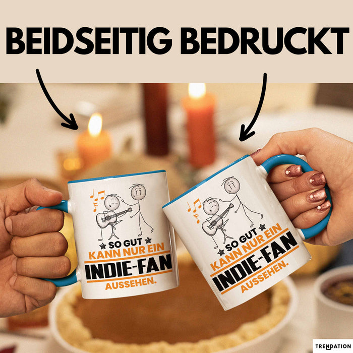 Indie-Fan Geschenk Tasse So Gut Kann Nur Ein Indie-Fan Aussehen Geschenkidee Kaffee-Becher Blau Trendation