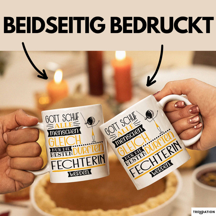 Fechterin Geschenk Becher Tasse Gott Schuf Alle Menschen Gleich Nur Die Besten Durfeten Fechterin Werden Geschenkidee Lustig Weiß Trendation
