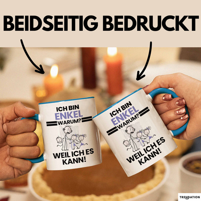Enkel Geschenk Tasse Lustiger Spruch Ich Bin Enkel Warum Weil Ich Es Kann Geschenkidee Bester Enkel Geburtstag Kaffee-Becher Blau Trendation