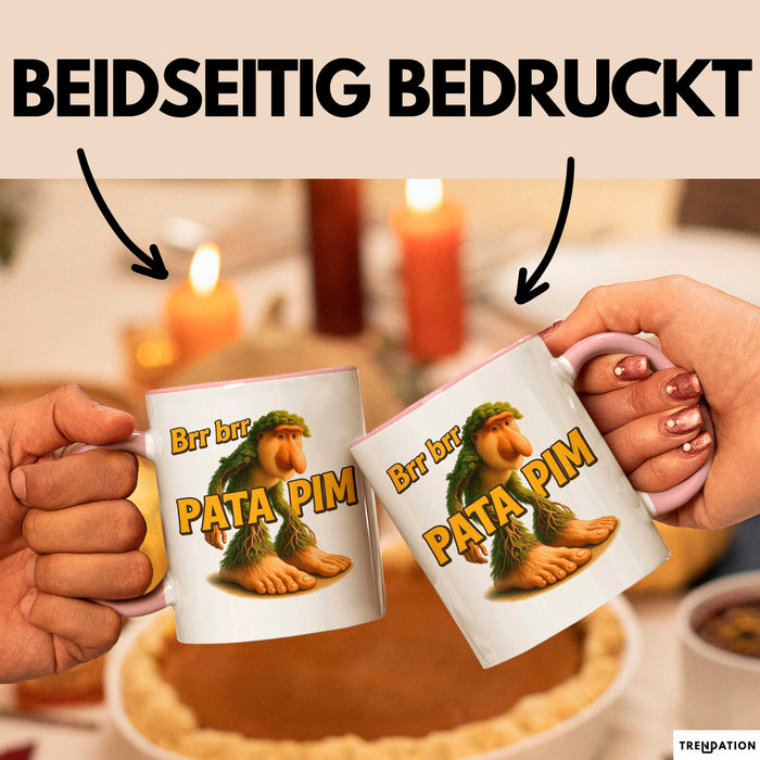 Brr brr Patapim Tasse Meme Italienisch Geschenk Lustig Becher Rosa Trendation