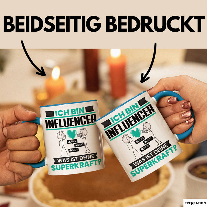 Influencer Tasse Geschenk für Influencer Geburtstag Lustiger Spruch Kaffee-Becher Was Ist Deine Superkraft Blau Trendation