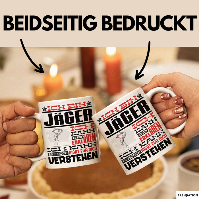 Jäger Geschenk Tasse Lustige Geschenkdiee für einen Jäger Geburtstag Ich Bin Jäger Ich Kann Es Dir Erklären Aber Nicht Für Dich Verstehen Weiß Trendation