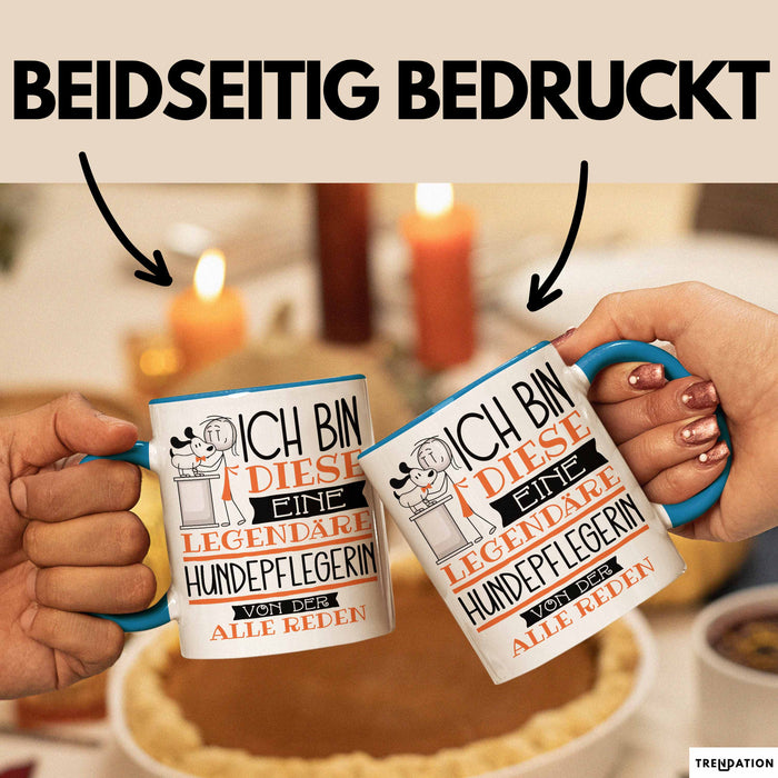 Hundepflegerin Tasse Geschenk Ich Bin Diese Eine Legendäre Hundepflegerin Von Der Alle Reden Geschenkidee Geburtstag Weihnachten Blau Trendation