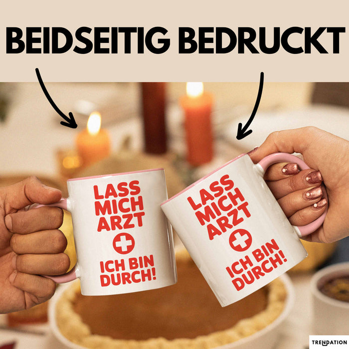 Arzt Tasse Geschenk Lustige Geschenkidee Spruch Lass Mich Arzt Ich Bin Durch Rosa Trendation