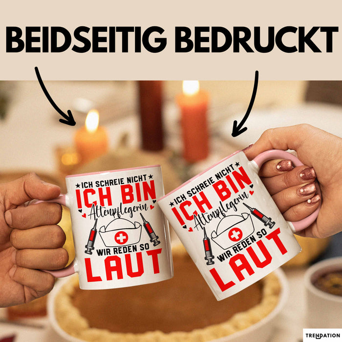Krankenschwester Pflege Betreuung Tasse Geschenk Lustige Geschenkidee Spruch Ich Schreie Nicht Ich Bin Altenpflegerin Rosa Trendation