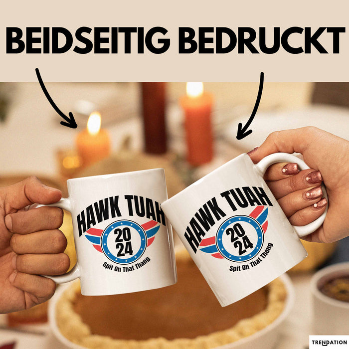 Hawk Tuah Spit On That Thang Tasse Geschenk Meme Virales Video Geschenkidee Lustig Weiß Trendation