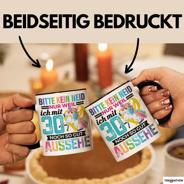 Lustige Tasse Geschenk Bitte Kein Neid Mit 30 Noch So Gut Aussehe Spruch Schwarz Trendation
