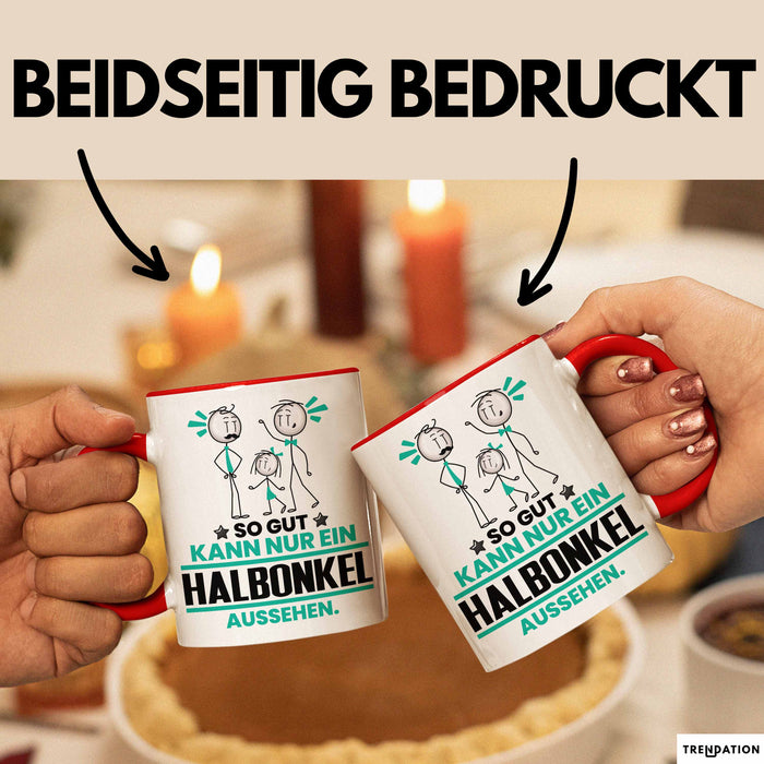 Halbonkel Geschenk Tasse So Gut Kann Nur Ein Halbonkel Aussehen Geschenkidee Kaffee-Becher Rot Trendation