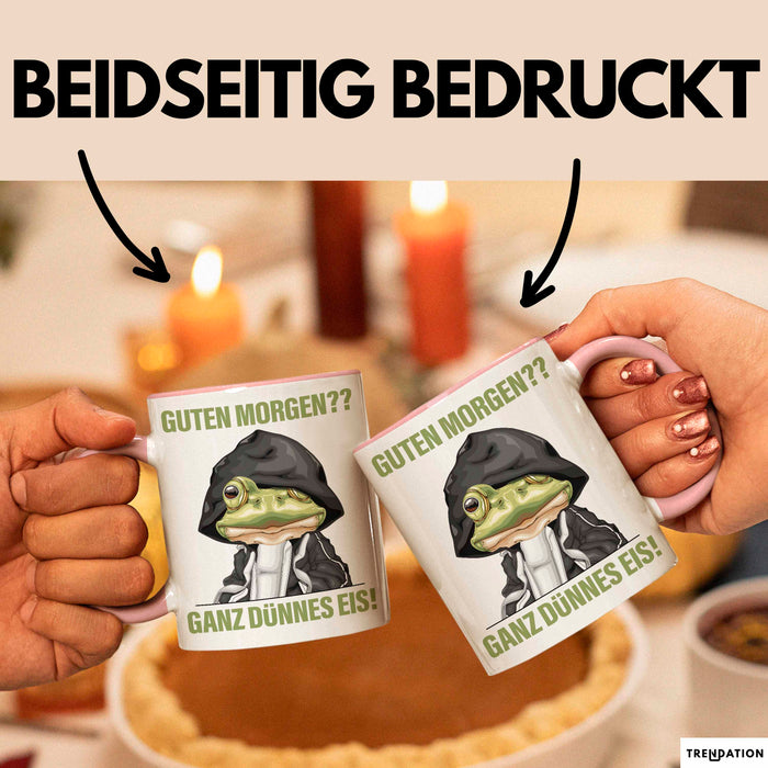 Sarkasmus Tasse Geschenk Lustiger Spruch Guten Morgen Ganz Dünnes Eis Frosch Becher Rosa Trendation
